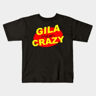 Gila Mean Crazy Kids T-Shirt